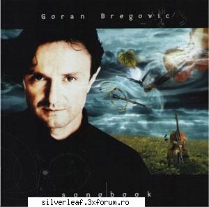 goran bregovic - 
 
 
 goran bregovic - songbook