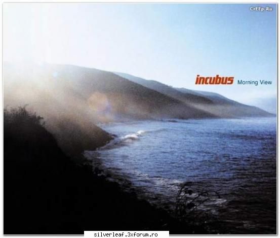 incubus - morning view - morning date: alt. 128, 44.1 54mb are you in
2. just a phase
3. blood on