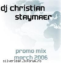 links -->  
 
                            or
  dj christian staymaer [promo mix march 2006]